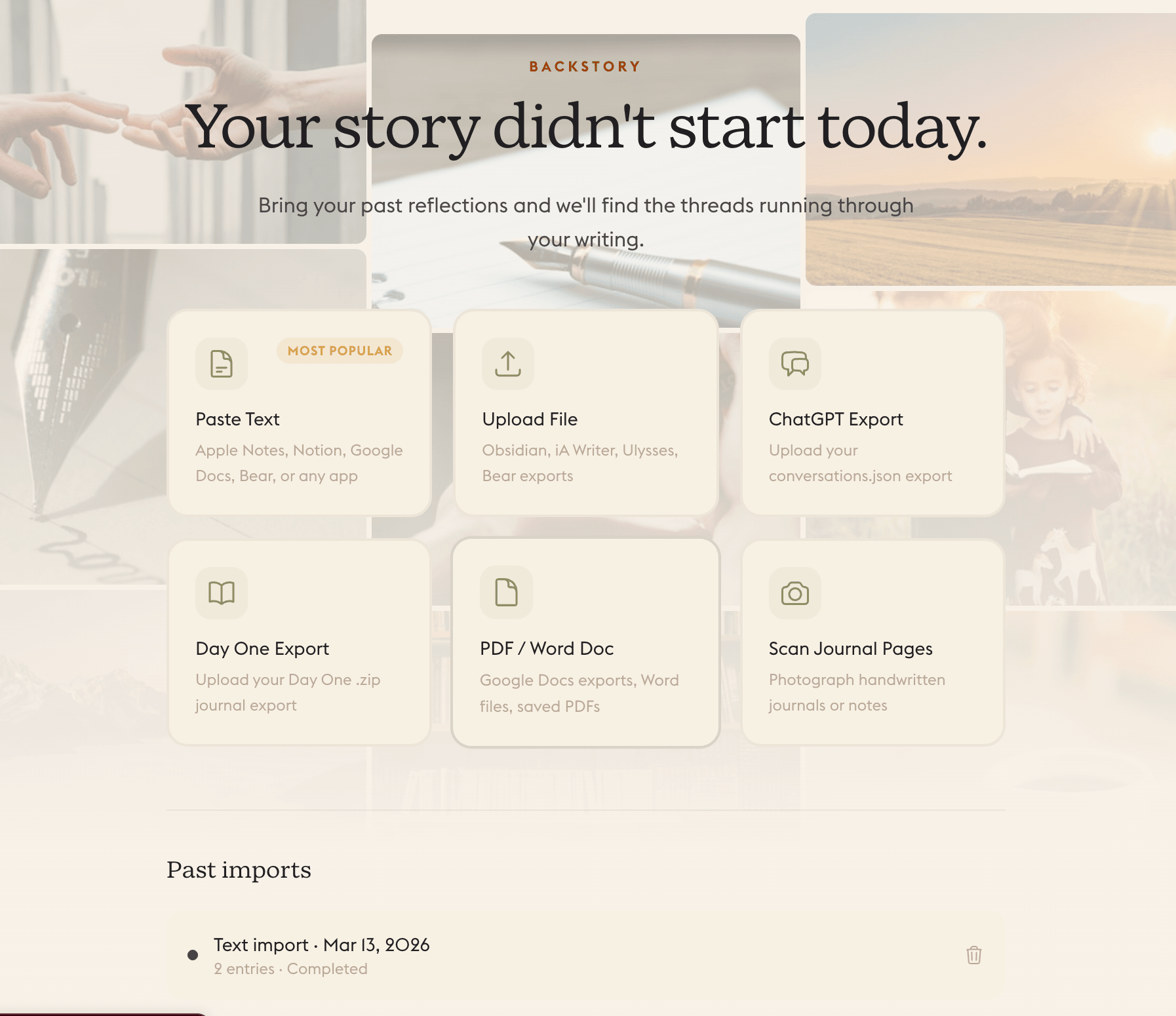 Daylogue Backstory import page showing six ways to bring past journals into your timeline including Paste Text, Upload File, ChatGPT Export, Day One Export, PDF and Word Doc, and Scan Journal Pages